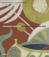 Marsden Hartley, Adventurer in the Arts