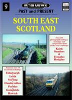 British Railways Past and Present. No. 9 South East Scotland