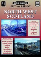 British Railways Past and Present. No. 31 North West Scotland