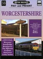 British Railways Past and Present. No. 33 Worchestershire