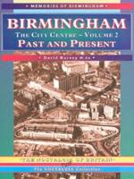Birmingham Past and Present. Vol. 2 City Centre