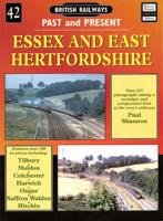 British Railways Past and Present. No. 42 Essex and East Hertfordshire