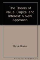 The Theory of Value, Capital and Interest
