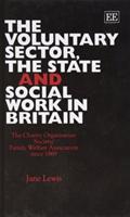 The Voluntary Sector, the State and Social Work in Britain