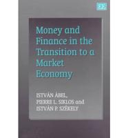 Money and Finance in the Transition to a Market Economy