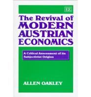 The Revival of Modern Austrian Economics