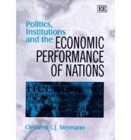 Politics, Institutions and the Economic Performance of Nations