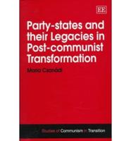 Party States and Their Legacies in Post-Communist Transformation