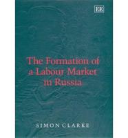 The Formation of a Labour Market in Russia