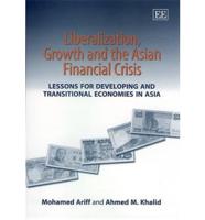 Liberalization, Growth and the Asian Financial Crisis