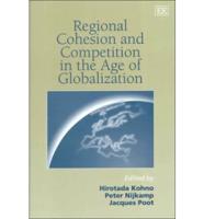 Regional Cohesion and Competition in the Age of Globalization