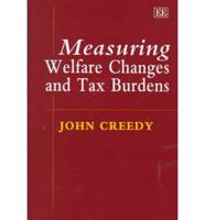 Measuring Welfare Changes and Tax Burdens