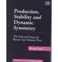 The Selected Essays of Ryuzo Sato. Vol. 2 Production, Stability and Dynamic Symmetry