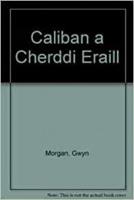 Caliban a Cherddi Eraill