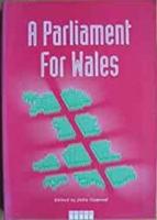 A Parliament for Wales