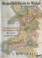 Romilly's Visits to Wales 1827-1854