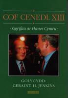 Cof Cenedl XIII - Ysgrifau Ar Hanes Cymru