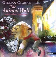 The Animal Wall and Other Poems