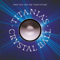 Titania's Crystal Ball