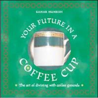 Your Future in a Coffee Cup