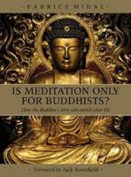 Is Meditation Only for Buddhists?