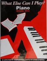 What Else Can I Play?. Piano: Grade One