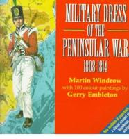 Military Dress of the Peninsular War