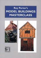 Roy Porter's Model Buildings Masterclass