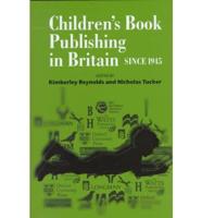 Children's Book Publishing in Britain Since 1945