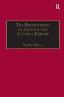 The Reformation in Eastern and Central Europe