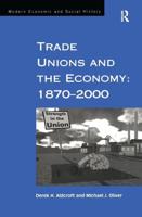 Trade Unions and the Economy, 1870-2000