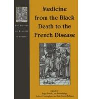 Medicine from the Black Death to the French Disease