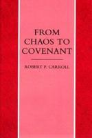 From Chaos to Covenant