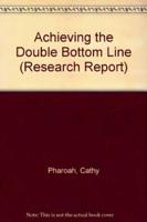 Research Report. No. 6 Achieving the Double Bottom Line