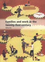 Families and Work in the Twenty-First Century