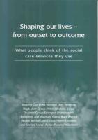 Shaping Our Lives - From Outset to Outcome