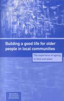 Building a Good Life for Older People in Local Communities