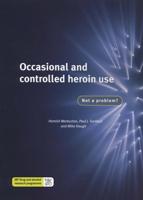 Occasional and Controlled Heroin Use