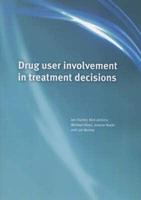Drug User Involvement in Treatment Decisions