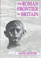 The Roman Frontier in Britain