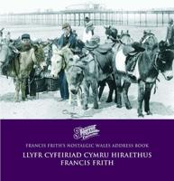 Francis Frith's Nostalgic Wales Address Book