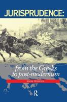 Jurisprudence : From The Greeks To Post-Modernity