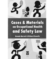 Cases & Materials on Occupational Health and Safety Law