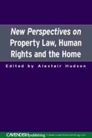 New Perspectives on Property Law, Human Rights and the Home