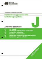 The Building Regulations 2000. Approved Document J Combustion Appliances and Fuel Storage Systems