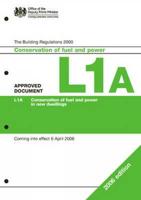 The Building Regulations 2000 Approved Document L1A Conservation of Fuel and Power in New Dwellings