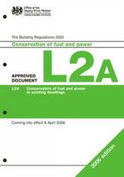 The Building Regulations 2000 Approved Document L2A Conservation of Fuel and Power in New Buildings Other Than Dwellings