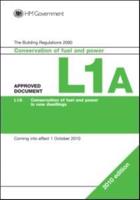 The Building Regulations 2000. Approved Document L1A Conservation of Fuel and Power
