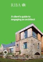 A Client's Guide to Engaging an Architect