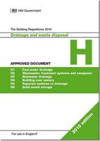 The Building Regulations 2010. Approved Document H Drainage and Waste Disposal